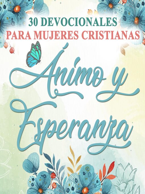 Title details for 30 Devocionales para Mujeres Cristianas Ánimo y Esperanza by Ben Dice - Available